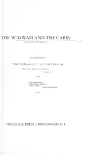 Cover of: The wigwam and the cabin. Life in America by 