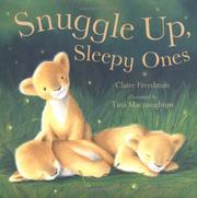 Cover of: Snuggle up, sleepy ones