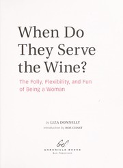 Cover of: When do they serve the wine by Liza Donnelly