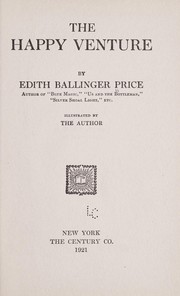 Cover of: The happy venture by Edith Ballinger Price