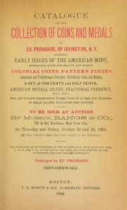 Catalogue of the Collection of Coins and Medals of Ed. Frossard, of Irvington, N.Y. by Ed Frossard