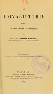 Cover of: De l'ovariotomie: relation de trois nouveaux cas d'ovariotomie