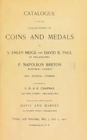 Catalogue of the fine collections of coins and medals of S. Emlen Meigs and David B. Paul ... P. Napoleon Breton ... and several others ... by Chapman, S.H. & H.