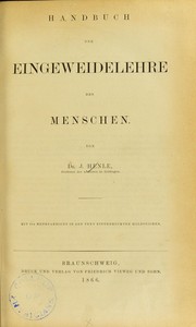 Cover of: Handbuch der Eingeweidelehre des Menschen by Jakob Henle