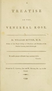 A treatise on the venereal rose by William Butter