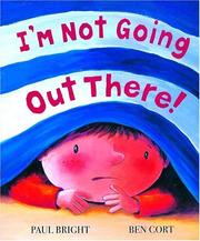 Cover of: I'm Not Going Out There!