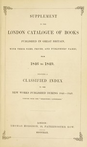 Cover of: The London catalogue of books supplement; with their sizes, prices, and publishers' names, from 1846-1849