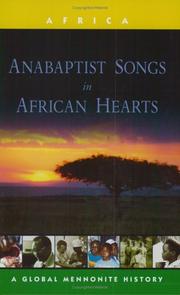 Anabaptist songs in African hearts by John Allen Lapp, C. Arnold Snyder, Alemu Checole, Samuel Asefa, Bekithemba Dube, Doris Dube, Michael Kodzo Badasu