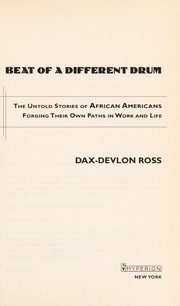 Cover of: Beat of a different drum : the untold stories of African Americans forging their own paths in work and life by 