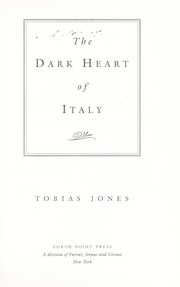 Cover of: The dark heart of Italy by Tobias Jones
