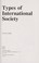 Cover of: Types of international society