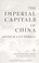Cover of: The imperial capitals of China