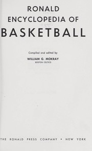 Cover of: Ronald encyclopedia of basketball. | William George Mokray