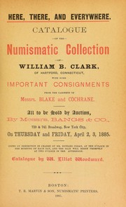 Cover of: Catalogue of the numismatic collection of William B. Clark ... with some important consignments from ... Messrs. Blake and Cochrane