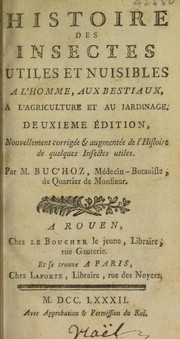 Cover of: Histoire des insectes utiles et nuisibles: à l'homme, aux bestiaux, à l'agriculture et au jardinage.