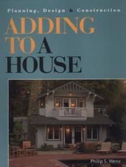 Cover of: Adding to a house by Philip S. Wenz