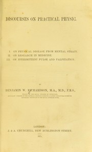 Cover of: Discourses on practical physic by Richardson, Benjamin Ward Sir