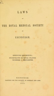 Cover of: Appendix to the Laws of the Royal Medical Society, containing the additions and alterations made at the extraordinary meeting held February 23, 1859 by Royal Medical Society of Edinburgh