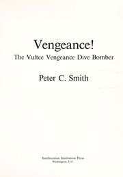 Cover of: Vengeance! : the Vultee Vengeance dive bomber by 