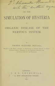 Cover of: On the simulation of hysteria by organic disease of the nervous system | Thomas Buzzard