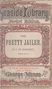 Cover of: The pretty jailer | Fortune Du Boisgobey