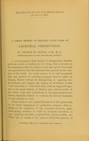 A simple method of treating many cases of lacrymal obstruction by George Milbrey Gould