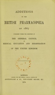 Cover of: Additions to the British Pharmacopoeia of 1867