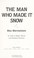 Cover of: The man who made it snow