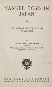 Cover of: Yankee boys in Japan: or, The young merchants of Yokohama