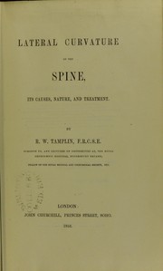 Cover of: Lateral curvature of the spine : its causes, nature, and treatment by R. W. Tamplin
