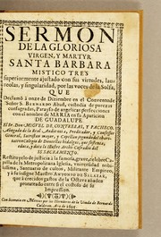 Sermon de la gloriosa virgen, y martyr Santa Barbara mistico tres superiormente ajustado con sus virtudes, laureolas, y singularidad, por las voces de la solfa by Miguel de Contreras y Pacheco