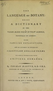 Cover of: The language of botany: being a dictionary of the terms made use of in that science, principally by Linneus