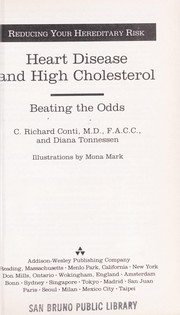 Cover of: Heart disease and high cholesterol: beating the odds