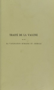 Cover of: Trait©♭ de la vaccine et de la vaccination humaine et animale