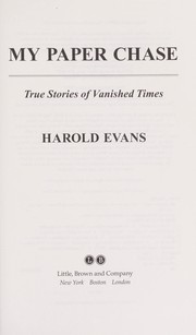 My paper chase by Evans, Harold