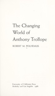 Cover of: The changing world of Anthony Trollope
