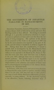 Cover of: The occurrence of infantile paralysis in Massachusetts in 1907 (with especial reference to etiology): reported for the Massachusetts State Board of Health