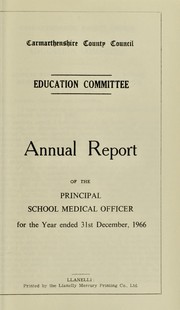 Cover of: [Report 1966] by Carmarthenshire (Wales). County Council. Schools Department
