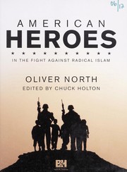 Cover of: American heroes in the fight against radical Islam by Oliver North