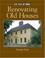 Cover of: Renovating old houses