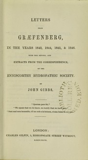 Cover of: Letters from Graefenberg, in the years 1843, 1844, 1845, & 1846 : with the report, and extracts from the correspondence, of the Enniscorthy Hydropathic Society