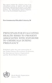 Cover of: Principles for evaluating health risks to progeny associated with exposure to chemicals during pregnancy