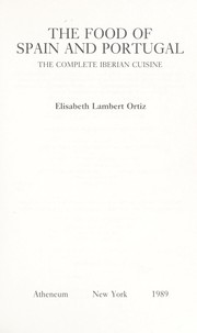 Cover of: The food of Spain and Portugal by Elisabeth Lambert Ortiz