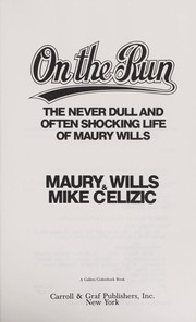 On the run by Maury Wills, Mike Celizic