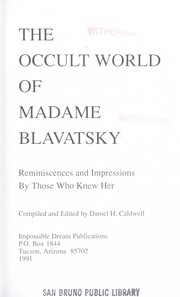 Cover of: The Occult World of Madame Blavatsky: Reminiscences and Impressions by Those Who Knew Her