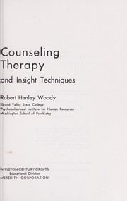 Cover of: Psychobehavioral counseling and therapy: integrating behavioraland insight techniques.