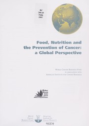 Cover of: Food, Nutrition and the Prevention of Cancer: a global perspective