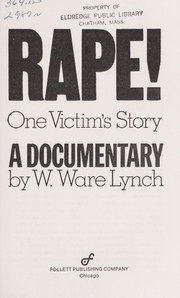 Cover of: Rape! : One victim's story : a documentary by 