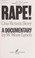 Cover of: Rape! : One victim's story : a documentary