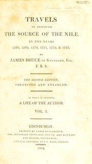 Cover of: Travels to discover the source of the Nile, in the years 1768, 1769, 1770, 1771, 1772 and 1773 by Bruce, James